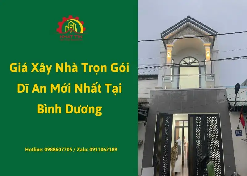 Giá Xây Nhà Trọn Gói Dĩ An 2026 Mới Nhất Tại Bình Dương Xây dựng Nhất Tín