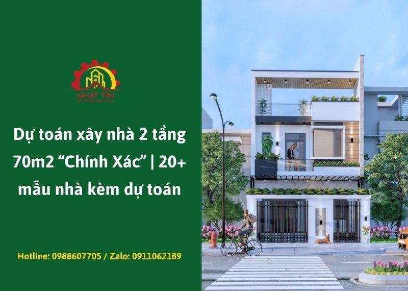 Giá xây nhà 2 tầng 70m2 Xây dựng Nhất Tín