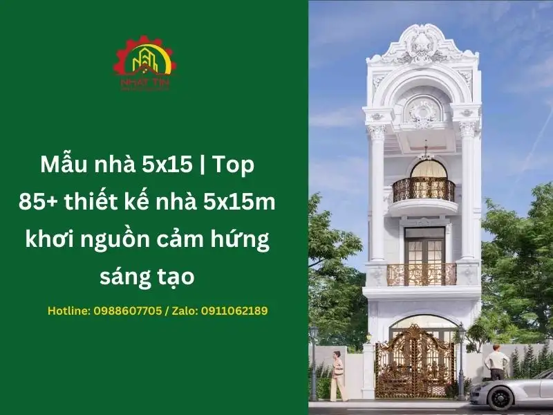 Mẫu nhà 5x15 _ Top 85+ thiết kế nhà 5x15m khơi nguồn cảm hứng sáng tạo Xây Dựng Nhất Tín