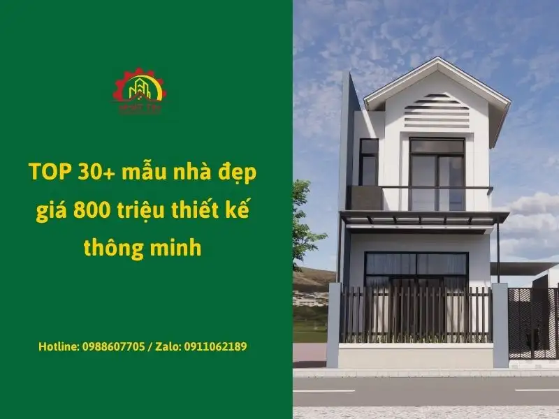 TOP 30+ mẫu nhà đẹp giá 800 triệu thiết kế thông minh Xây dựng Nhất Tín