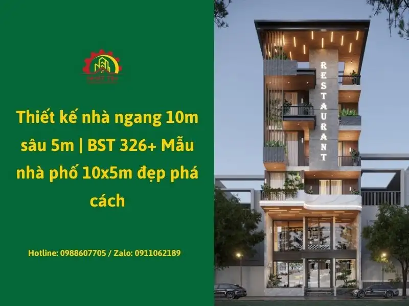 Thiết kế nhà ngang 10m sâu 5m _ BST 326+ Mẫu nhà phố 10x5m đẹp phá cách Xây dựng Nhất Tín