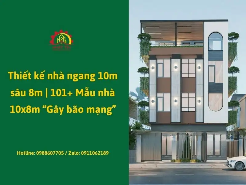 Thiết kế nhà ngang 10m sâu 8m _ 101+ Mẫu nhà 10x8m “Gây bão mạng” Xây dựng Nhất Tín