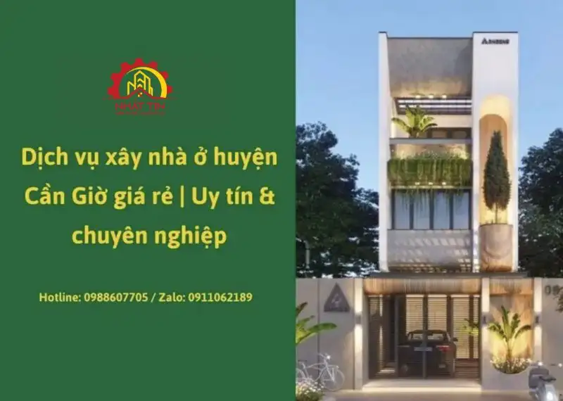Giá xây nhà huyện Cần Giờ Xây dựng Nhất Tín