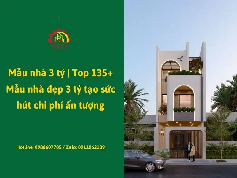 Mẫu nhà 3 tỷ _ Top 135+ Mẫu nhà đẹp 3 tỷ tạo sức hút chi phí ấn tượng Xây dựng Nhất Tín