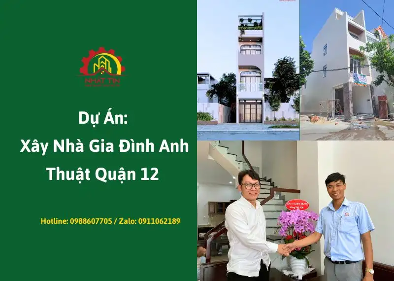 Dự Án: Xây Nhà 3 Tầng 1 Tum Gia Đình Anh Thuật – Quận 12 Xây dựng Nhất Tín