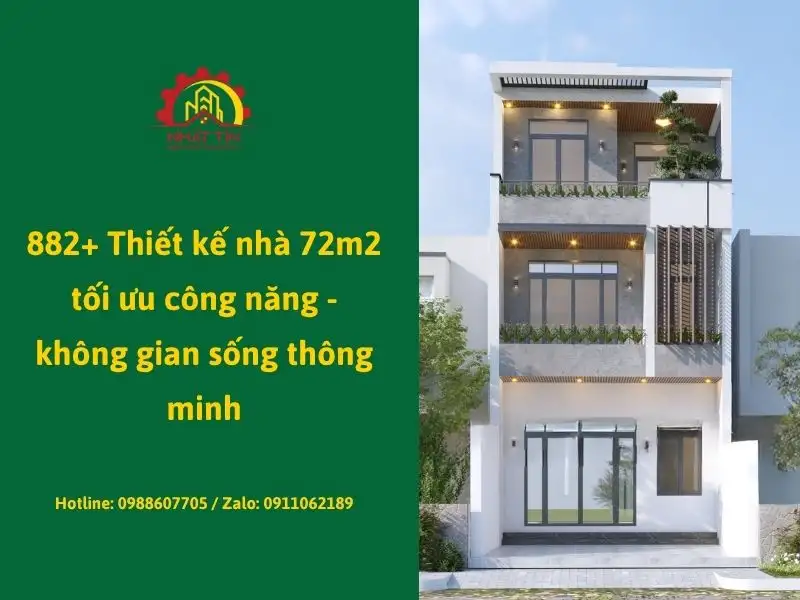 882+ Thiết kế nhà 72m2 tối ưu công năng - không gian sống thông minh Xây dựng Nhất Tín
