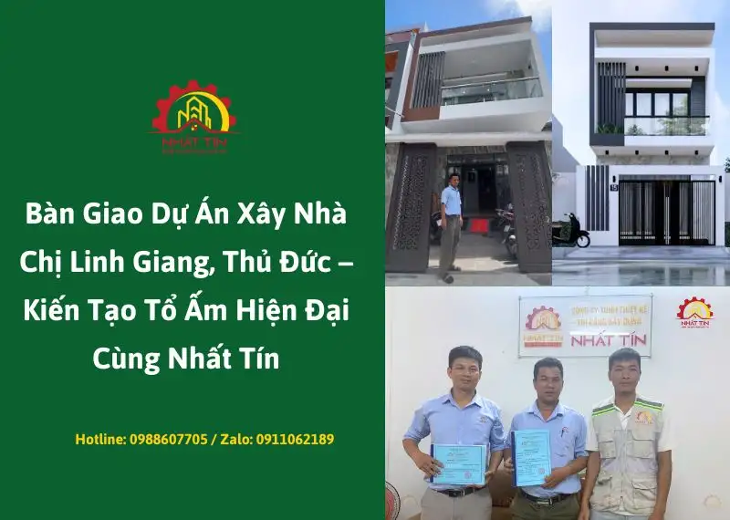 Bàn Giao Dự Án Xây Nhà 2 tầng của Chị Linh Giang Thủ Đức