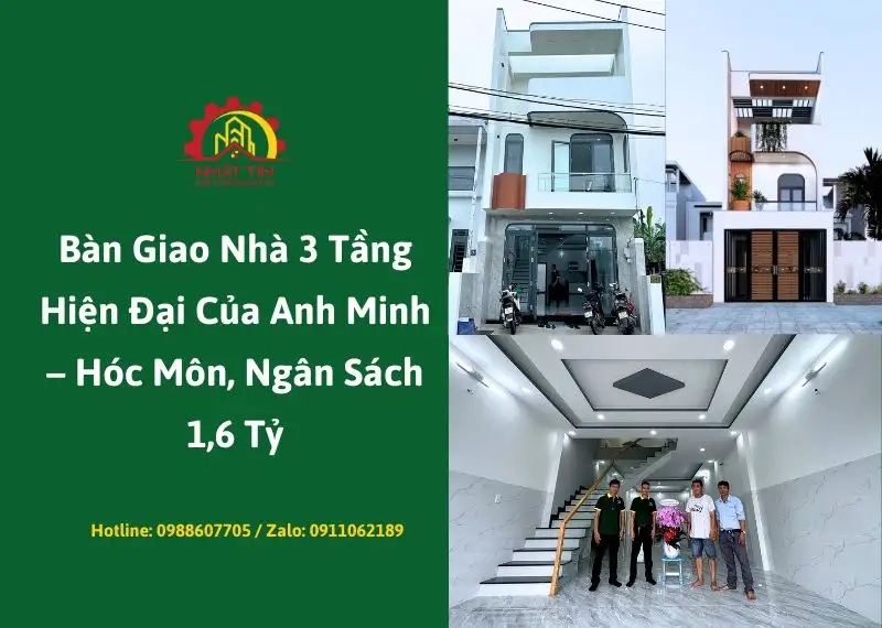 Bàn Giao Nhà 3 Tầng Hiện Đại Của Anh Minh – Hóc Môn Xây dựng Nhất Tín
