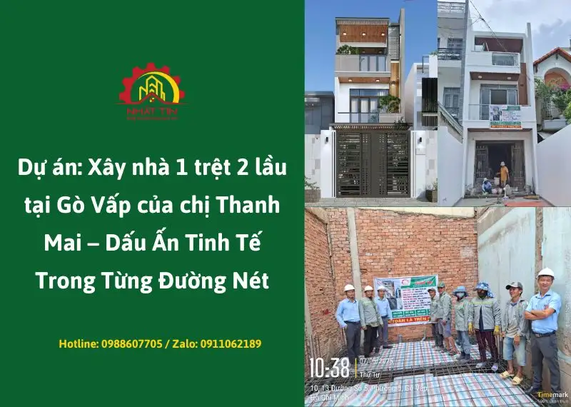 Dự án Xây nhà 1 trệt 2 lầu tại Gò Vấp của chị Thanh Mai Xây dựng Nhất Tín