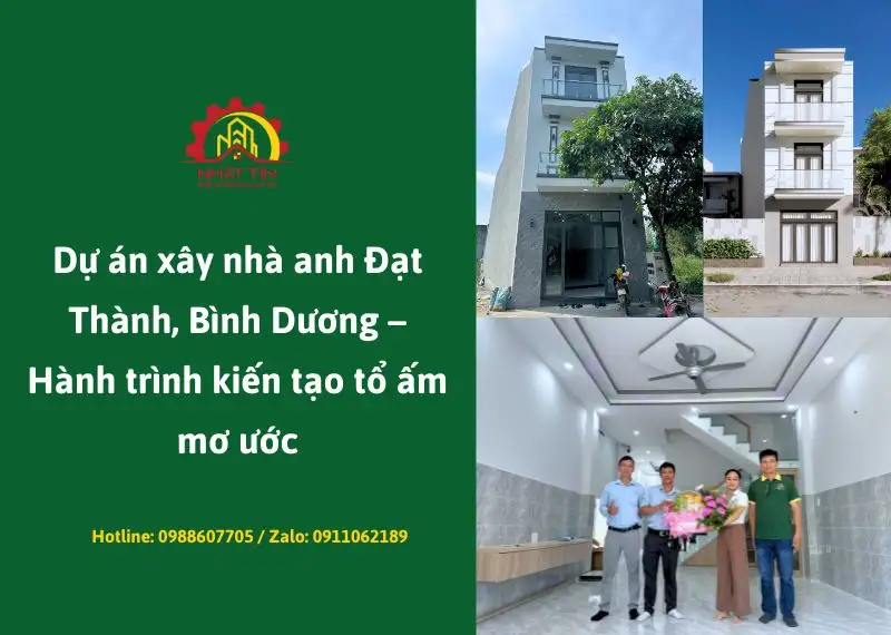 Dự án xây nhà anh Đạt Thành, Bình Dương Xây dựng Nhất Tín