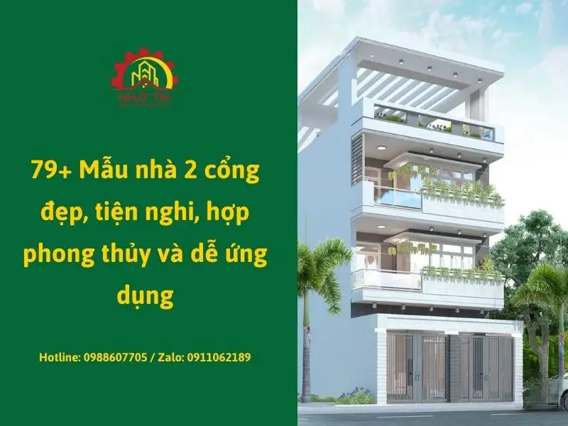 79+ Mẫu nhà 2 cổng đẹp, tiện nghi, hợp phong thủy và dễ ứng dụng Xây dựng Nhất Tín