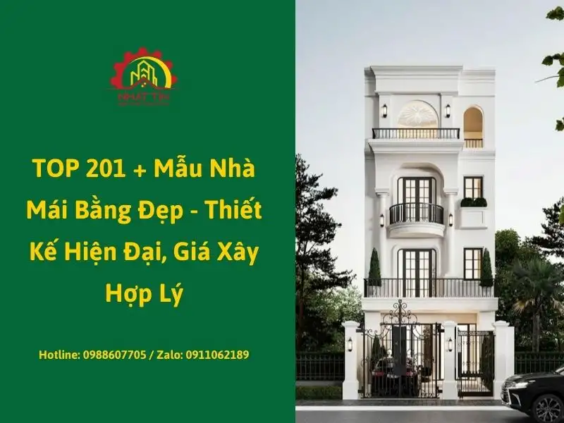 TOP 201 + Mẫu Nhà Mái Bằng Đẹp - Thiết Kế Hiện Đại, Giá Xây Hợp Lý Xây dựng Nhất Tín