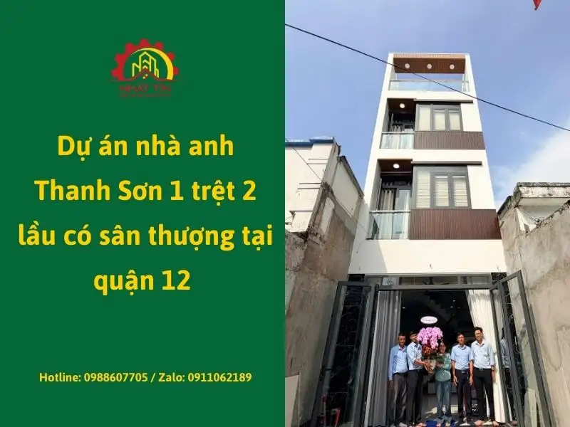 Dự án nhà anh Thanh Sơn 1 trệt 2 lầu có sân thượng tại quận 12 Xây dựng Nhất Tín