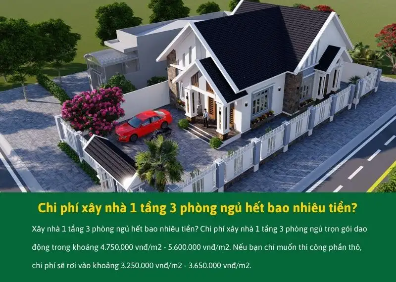 Chi phí xây nhà 1 tầng 3 phòng ngủ là bao nhiêu Xây dựng Nhất Tín