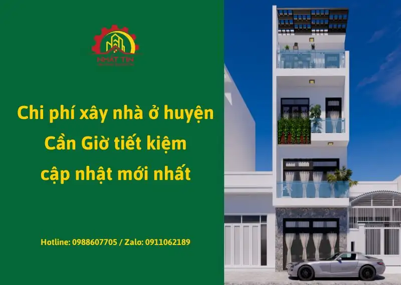 Chi phí xây nhà ở huyện Cần Giờ tiết kiệm, cập nhật mới nhất Xây dựng Nhất Tín