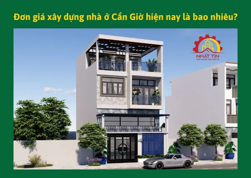 Đơn giá xây dựng nhà ở Cần Giờ hiện nay là bao nhiêu_ Xây dựng Nhất Tín