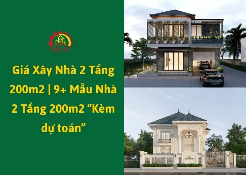 Giá Xây Nhà 2 Tầng 200m2 Kèm dự toán dự toán thực tế Xây dựng Nhất Tín