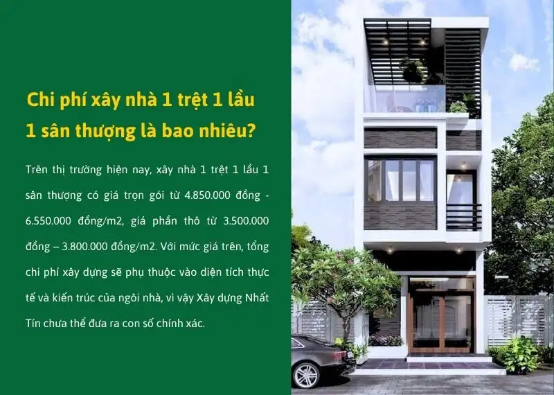 Chi phí xây nhà 1 trệt 1 lầu 1 sân thượng hiện nay là bao nhiêu Xây dựng Nhất Tín