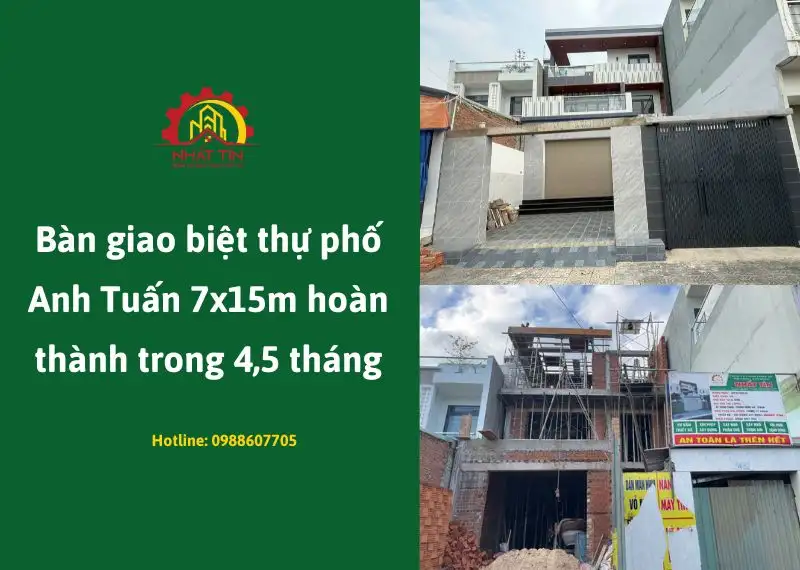 Bàn giao biệt thự phố Anh Tuấn 7x15m hoàn thành trong 4,5 tháng Xây dựng Nhất Tín