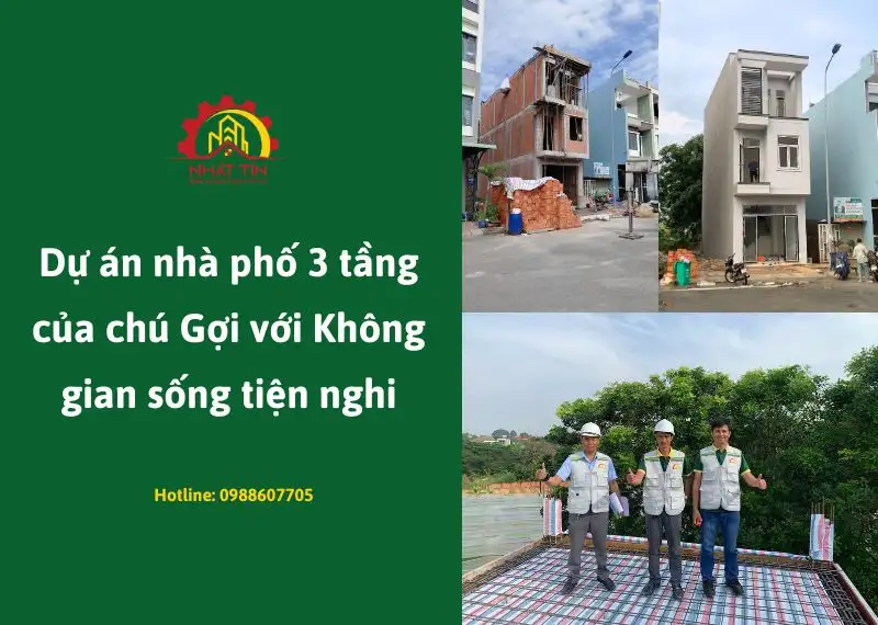 Dự án nhà phố 3 tầng của chú Gợi với Không gian sống tiện nghi Xây dựng Nhất Tín