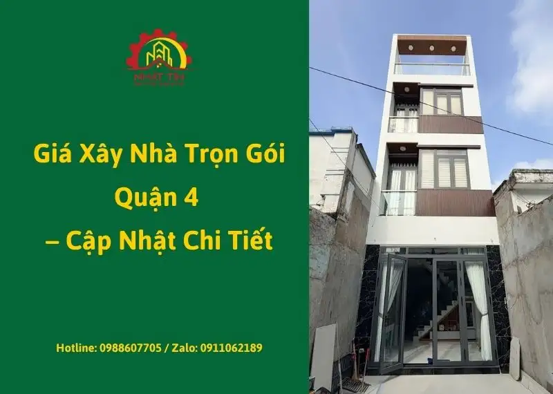 gia-xay-nha-tron-goi-quan-4-cap-nhat-chi-tiet-xay-dung-nhat-tin