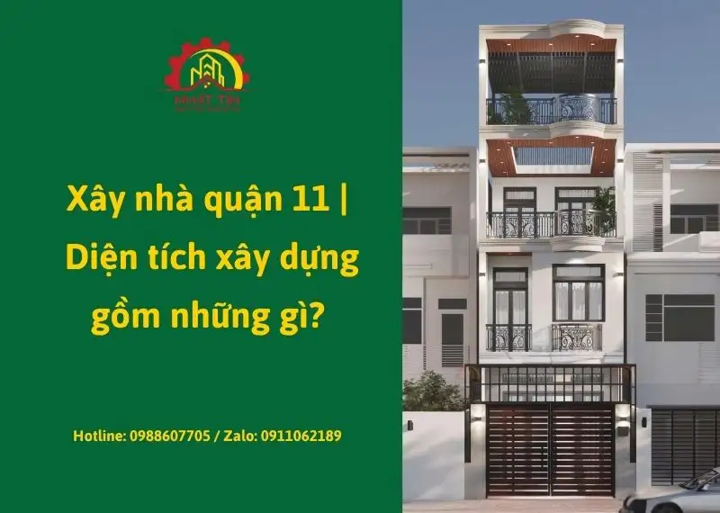 xay-nha-quan-11-dien-tich-xay-dung-gom-nhung-gi-xay-dung-nhat-tin